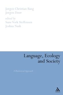 Language, Ecology and Society : A Dialectical Approach