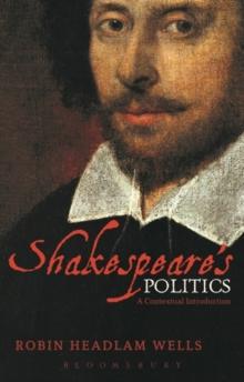 Shakespeares Politics : A Contextual Introduction