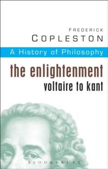 History of Philosophy Volume 6 : The Enlightenment: Voltaire to Kant