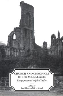 Church and Chronicle in the Middle Ages : Essays Presented to John Taylor