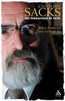 The Persistence of Faith : Religion, Morality and Society in a Secular Age