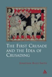 The First Crusade and Idea of Crusading