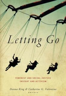 Letting Go : Feminist and Social Justice Insight and Activism