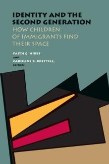 Identity and the Second Generation : How Children of Immigrants Find Their Space