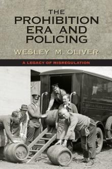 The Prohibition Era and Policing : A Legacy of Misregulation