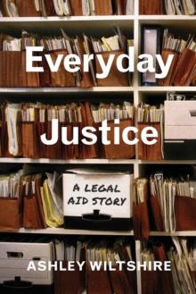 Everyday Justice : A Legal Aid Story