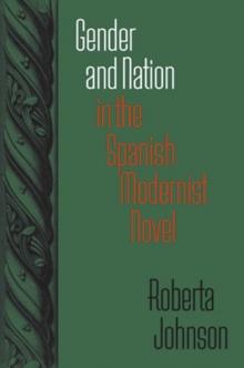 Gender and Nation in the Spanish Modernist Novel