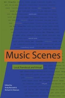 Music Scenes : Local, Translocal, and Virtual