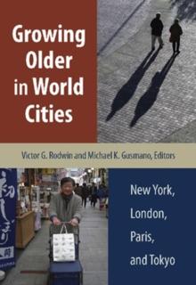 Growing Older in World Cities : New York, London, Paris, and Tokyo