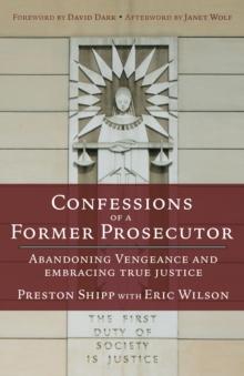 Confessions of a Former Prosecutor