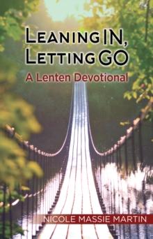 Leaning In, Letting Go