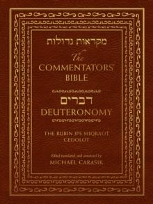 Commentators' Bible: Deuteronomy : The Rubin JPS Miqra'ot Gedolot