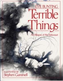 Terrible Things : An Allegory of the Holocaust