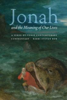 Jonah and the Meaning of Our Lives : A Verse-by-Verse Contemporary Commentary