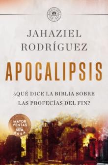 APOCALIPSIS : Que dice la Biblia sobre las profecias del fin?