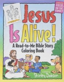 Jesus Is Alive : A Read-To-Me Bible Story Coloring Book