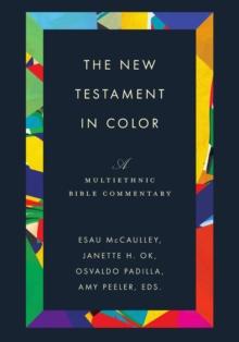 The New Testament in Color : A Multiethnic Bible Commentary