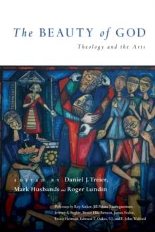 The Beauty of God : Theology and the Arts