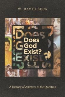 Does God Exist? : A History of Answers to the Question