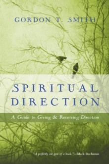 Spiritual Direction : A Guide to Giving and Receiving Direction