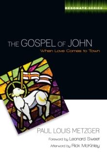 The Gospel of John : When Love Comes to Town