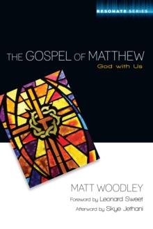 The Gospel of Matthew : God with Us