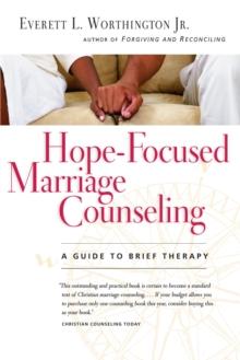 Hope-Focused Marriage Counseling : A Guide to Brief Therapy