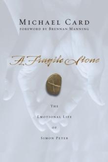 A Fragile Stone : The Emotional Life of Simon Peter