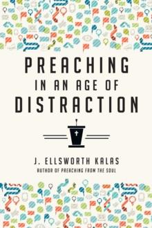 Preaching in an Age of Distraction