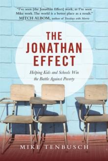 The Jonathan Effect : Helping Kids and Schools Win the Battle Against Poverty