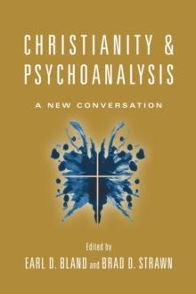 Christianity & Psychoanalysis : A New Conversation