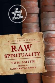 Raw Spirituality : The Rhythms of the Jesus Life