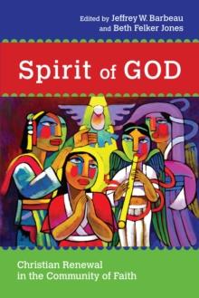 Spirit of God : Christian Renewal in the Community of Faith