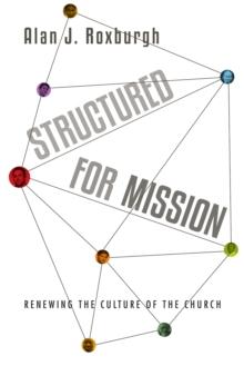 Structured for Mission : Renewing the Culture of the Church