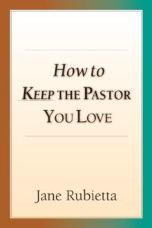 How to Keep the Pastor You Love