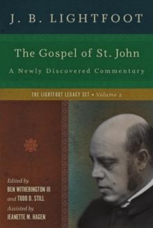 The Gospel of St. John : A Newly Discovered Commentary