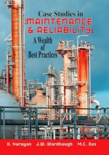 Case Studies in Maintenance and Reliability: A Wealth of Best Practices