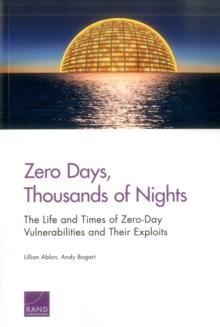 Zero Days, Thousands of Nights : The Life and Times of Zero-Day Vulnerabilities and Their Exploits