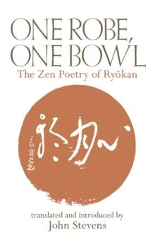 One Robe, One Bowl : The Zen Poetry of Ryokan