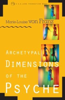 Archetypal Dimensions of the Psyche