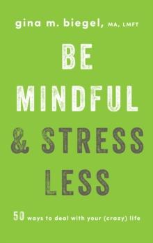 Be Mindful and Stress Less