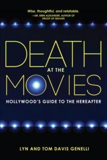 Death at the Movies : Hollywood's Guide to the Hereafter