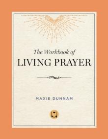 The Workbook of Living Prayer