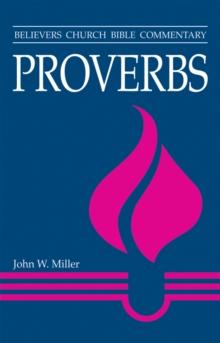 Proverbs : Believers Church Bible Commentary