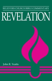 Revelation : Believers Church Bible Commentary