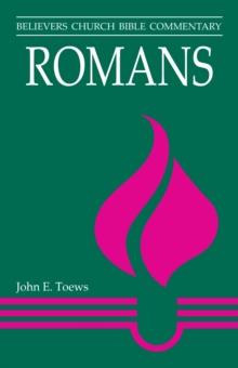 Romans : Believers Church Bible Commentary