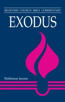 Exodus : Believers Church Bible Commentary