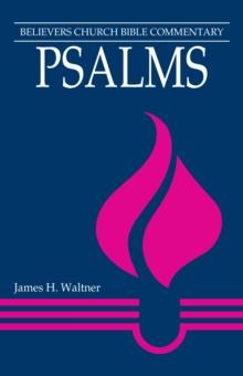 Psalms : Believers Church Bible Commentary