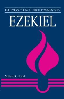 Ezekiel : Believers Church Bible Commentary