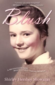 Blush : A Mennonite Girl Meets a Glittering World